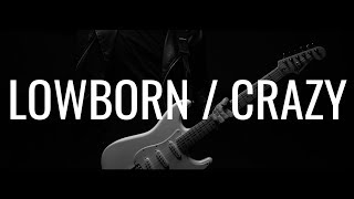 LOWBORN  CRAZY Official Music Video [upl. by Bohun256]