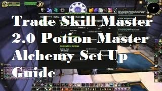 Trade Skill Master 20 Alchemy Set Up Guide Potion Master  Silenthunders WoW Gold Guides [upl. by Aracot]