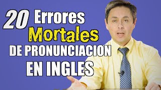 20 ERRORES de pronunciación en Inglés más cometidos Evita la vergüenza [upl. by Sigler395]