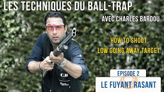 Les Techniques du Balltrap Avec Charles BARDOU Ep 2 🥏Le fuyant rasant 🥏 Clayshooting Pro Tips 4K [upl. by Reagen986]