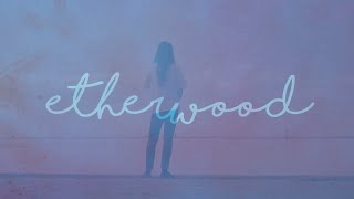 Etherwood  I Will Wave To You [upl. by Ayortal]