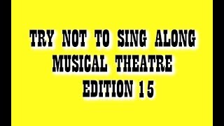 Try Not To Sing Along Challenge Musical Theatre Edition 15 [upl. by Memory]