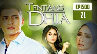 FULL Tentang Dhia  Episod 17 [upl. by Alarise]