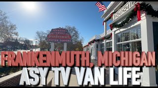 FRANKENMUTH MICHIGAN  THE ASY TV VANLIFE [upl. by Naltiak]