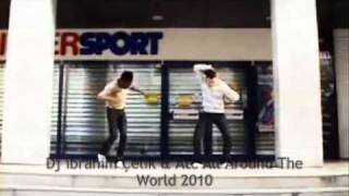 Dj ibrahim Çelik amp Atc All Round The World 2010 Remix HQ [upl. by Conny868]