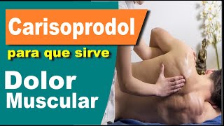 CARISOPRODOL para que sirve reacciones dolor muscular lumbalgia [upl. by Boardman]