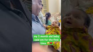 my 2 month old baby said om for the first time 🥹♥️shorts parentingtips babycare newbornbaby [upl. by Lledyl]