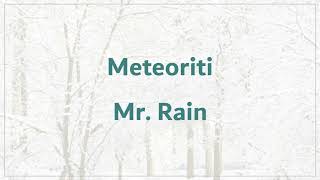 Meteoriti  Mr Rain Testo  Sub Español [upl. by Ahsirahc689]