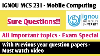 IGNOU MCS 231  Mobile Computing  Sure Questions  Important Topics  Exam Special [upl. by Grote85]