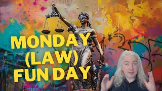 Monday Law Fun Day [upl. by Stormy]