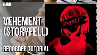 How to play Vehement Storyfell by Azuri on Recorder Tutorial [upl. by Endora]