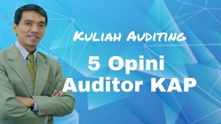 Kuliah Auditing  5 Opini Auditor Independen KAP [upl. by Sergius]