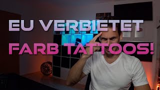 REGELWAHN EU verbietet farbige Tattoos [upl. by Adelice]