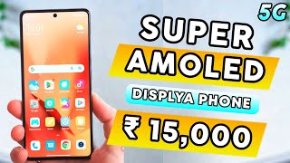 6 Best Super Amoled Display Phone Under 15000 in 2023 5G  Amoled Display Phone Under 15k [upl. by Susette]