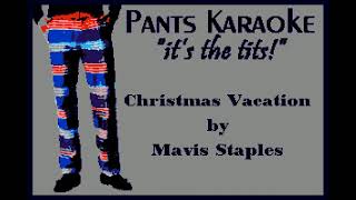 Mavis Staples  Christmas Vacation karaoke REMASTERED [upl. by Mattox642]