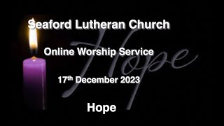 Seaford Lutheran Church Online Worship Service Sunday 17th December 2023 [upl. by Opiak]