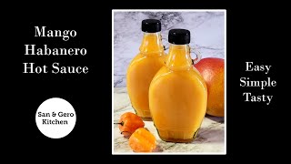 How to make Mango Habanero Hot Sauce [upl. by Chlori]