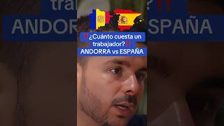 ¿CUÁNTO CUESTA UN TRABAJADOR ANDORRA vs ESPAÑA impuestos salario finanzas andorra españa [upl. by Alaster]