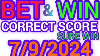 CORRECT SCORE PREDICTIONS TODAY 792024FOOTBALL PREDICTIONS TODAYSOCCER PREDICTIONSBETTING TIPS [upl. by Natlus]