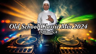 DJ Dal SA  Old School Classics Mix 2024 Die Doring Steek I Take You Wayback Local Is Lekker [upl. by Orji]