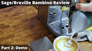 Sage Bambino Review Part 2  Demonstration [upl. by Romie]