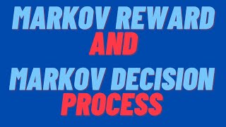 Markov Reward Process and Markov Decision Process  Full Explanation [upl. by Teragram]