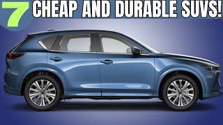 Top 7 Cheap SUVs Thatll NEVER Break Down  SUVs to Buy [upl. by Allesig]