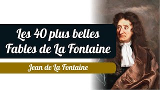 Les 40 plus belles Fables de La Fontaine  Jean de La Fontaine [upl. by Nylrehc]