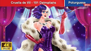 Cruella de Vil Melhor vilão  101 Dálmatas 👑 Contos de Fadas Brazilian 💕 Portuguese Fairy Tales [upl. by Haseefan]