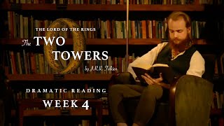 16 Treebeard The Two Towers Live Dramatic Reading [upl. by Eineg]