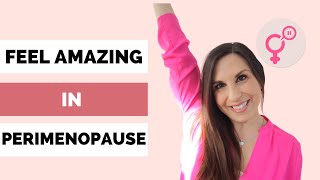 TREATING PERIMENOPAUSE SYMPTOMS IN YOUR 40S TO FEEL AMAZING [upl. by Lizzy]