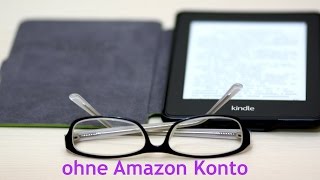 Kindle 4 ohne Amazon Konto nutzen  Anleitung GERMAN [upl. by Traggat]