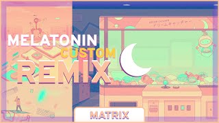 Melatonin CUSTOM Remix  Matrix Rolling Sky Made by Cironical [upl. by Byler988]