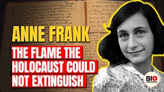 Anne Frank The Flame the Holocaust Could not Extinguish [upl. by Sucramal950]