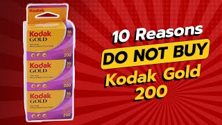 DONT BUY KODAK GOLD 200 BEFORE WATCHING THIS VIDEO 🚫📸 10 Reasons [upl. by Marler]