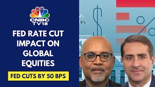 Will US Feds 50 Bps Interest Rate Cut Provide A Fresh Impetus For Global Markets  CNBC TV18 [upl. by Valdas]