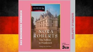 Das Schloss in Frankreich von Nora Roberts  Hörbuch Komplett  Deutsch [upl. by Eelir]