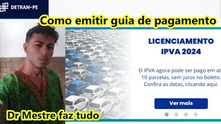 COMO PUXAR GUIA DE PAGAMENTO IPVA  LICENCIAMENTO 2024 TUTORIAL  VÁLIDO PARA PERNAMBUCO [upl. by Tremml]