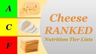 Nutrition Tier Lists Cheese [upl. by Shanks]