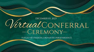 Virtual Conferral Ceremony  December 03 2023 [upl. by Izogn]