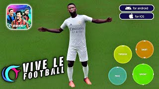 Vive Le Football 2024 Mobile  Android amp iOS   Android VLF24 Mobile V283 New Update  60Fps [upl. by Euqcaj]