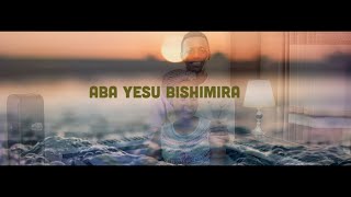 Aba Yesu bishimira 16 Gushimisha  Papi Clever amp Dorcas  Video lyrics 2020 [upl. by Emirac]