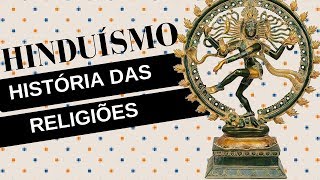 História das Religiões 3 HINDUÍSMO [upl. by Iturk]