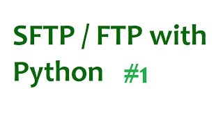 FTP SFTP with Python Tutorial  Part 1 Intro [upl. by Gavriella]