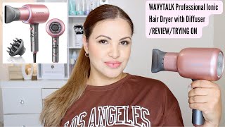 WAVYTALK Professional Ionic Hair Dryer with DiffuserREVIEWTRYING ON [upl. by Novart226]