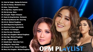 Bagong OPM Ibig Kanta 2024 Playlist  Moira Dela Torre Morissette Amon Angelline Quinto [upl. by Nared]