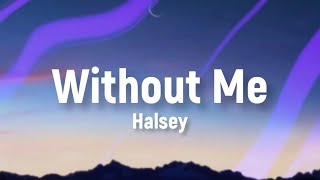 Halsey  Without Me Lyrics  Charlie Puth One Republic Shawn Mendes… [upl. by Garald838]