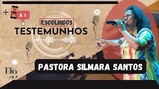 PodCast ESCOLHIDOS PASTORA SILMARA TESTEMUNHO DE VIDA001 Falou em línguas 3 dias sem parar [upl. by Desmond]