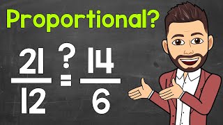 Determining if Two Ratios are Proportional 3 Ways  Proportions  Math with Mr J [upl. by Itirp570]