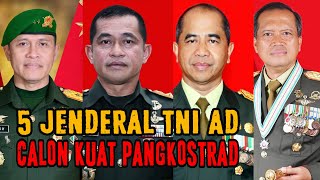 5 JENDERAL TNI AD CALON KUAT PANGKOSTRAD [upl. by Sirroned]